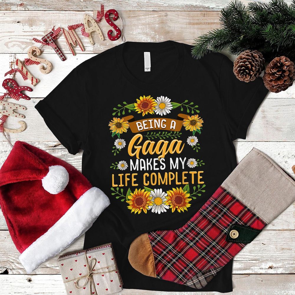 Being A Gaga Makes My Life Complete Shirt Sunflower Gift Shirt Unisex Standard T-Shirt black s