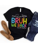 Bruh We Back Lunch Ladies Funny Back To School Lunch Lady Shirt Unisex Standard T-Shirt black s